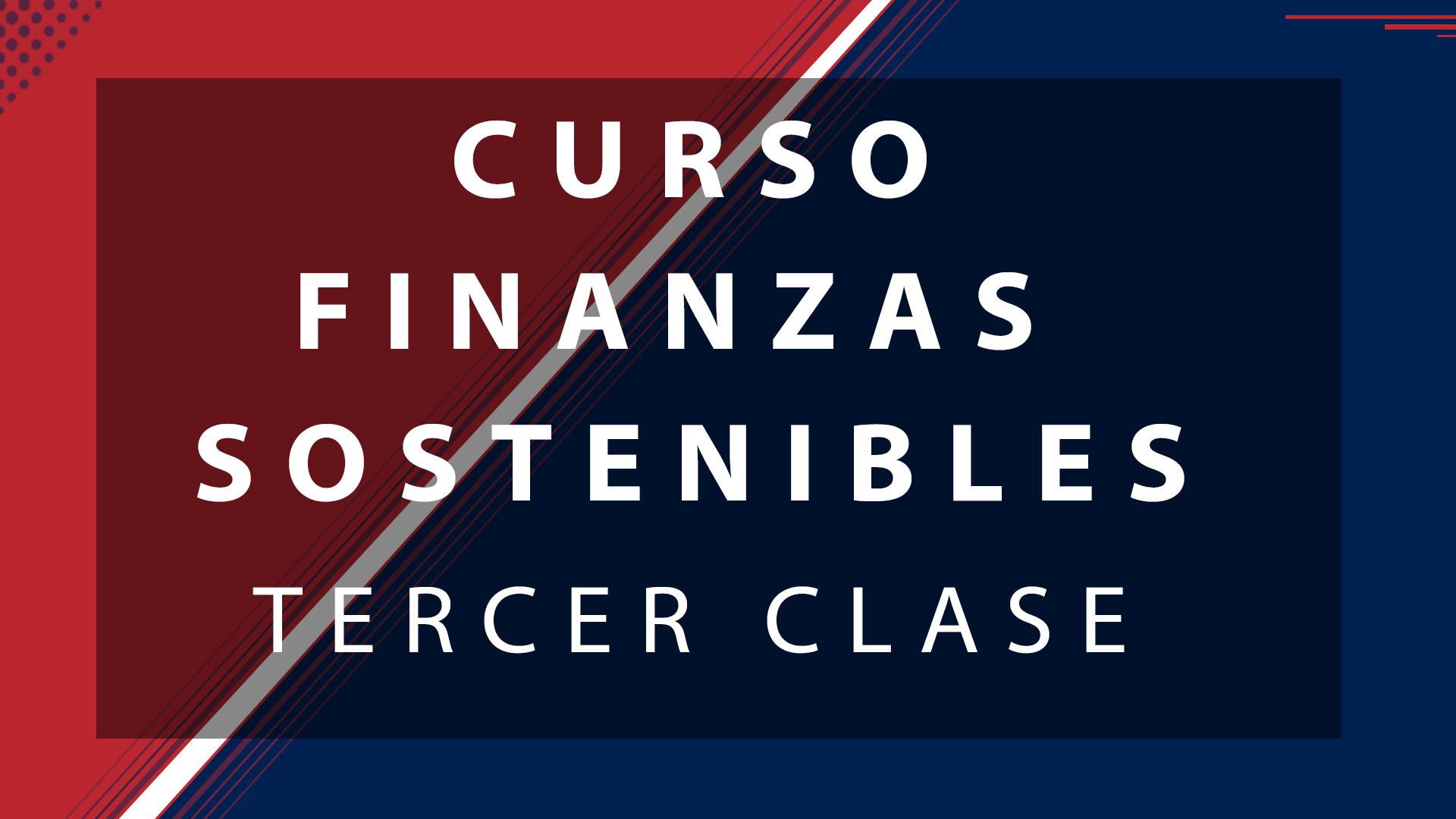 TERCER CLASE CURSO FINANZAS SOSTENIBLES I